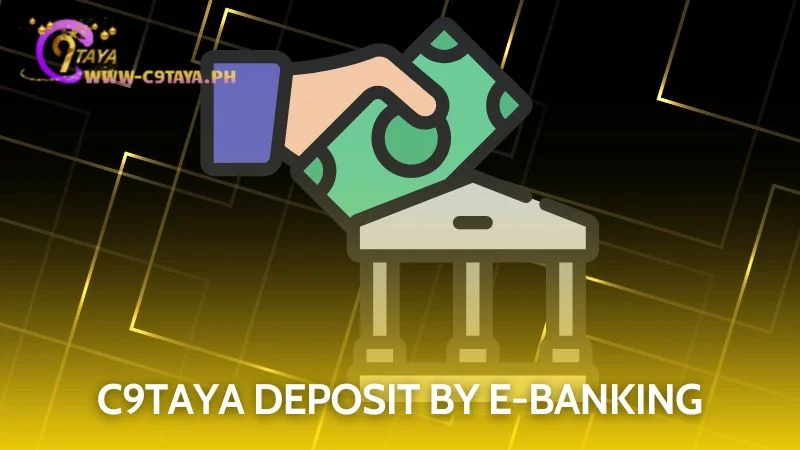 Fund your account securely via the easy C9TAYA deposit through e-banking