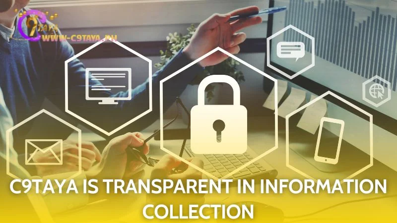 C9Taya openly shares its data practices with you, its valued customer