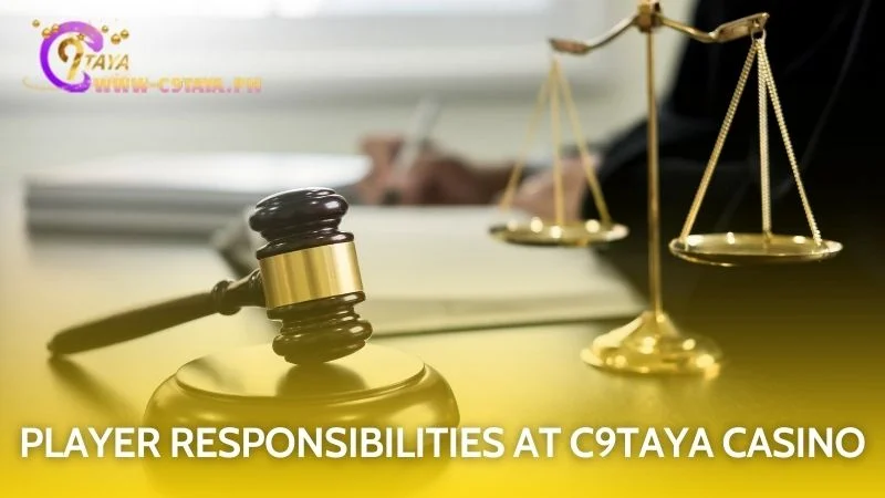 Casino players at C9Taya have important personal responsibilities