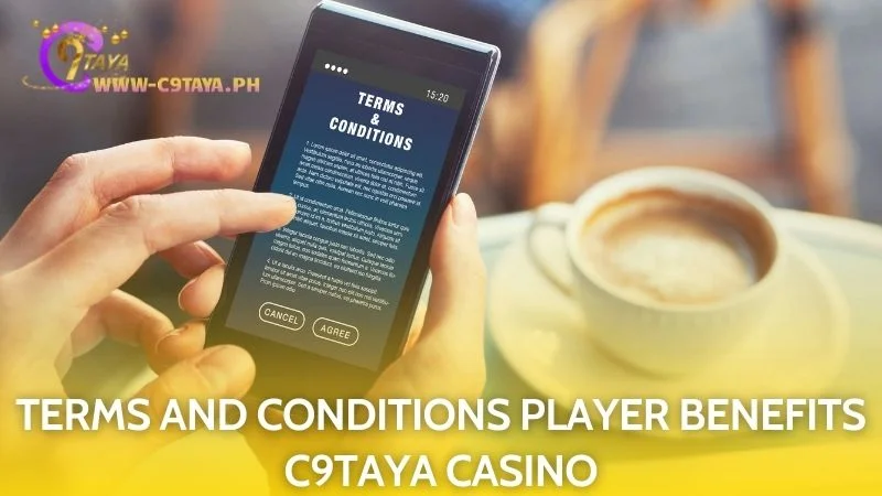 Players enjoy numerous benefits under the Terms and Conditions at C9Taya